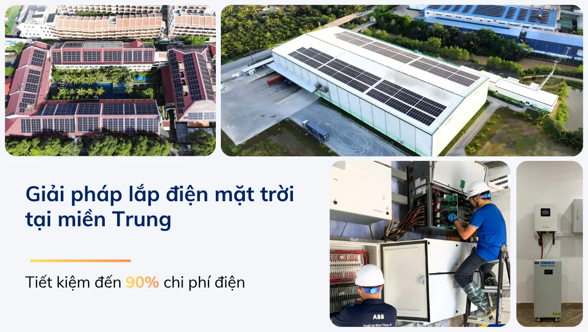 Giải pháp lắp điện năng lượng mặt trời tại miền Trung - Tiết kiêm đến 90% chi phí tiền điện